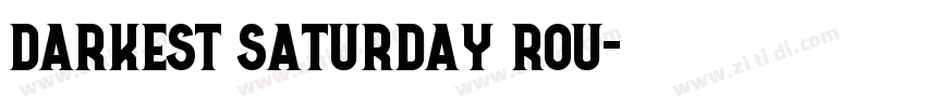 Darkest Saturday Rou字体转换